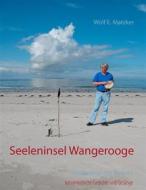 Ebook Seeleninsel Wangerooge di Wolf E. Matzker edito da Books on Demand