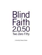 Ebook Blind.Faith 2.0.50 di Tomasz Tatum edito da Books on Demand