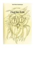 Ebook Flug der Eule di Karl-Heinz Haselmeyer edito da Books on Demand