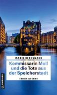 Ebook Kommissarin Moll und die Tote aus der Speicherstadt di Isabel Bernsmann edito da GMEINER