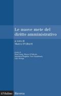 Ebook Le nuove mete del diritto amministrativo edito da Società editrice il Mulino, Spa