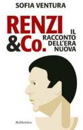 Ebook Renzi & Co. di Sofia Ventura edito da Rubbettino Editore