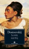 Ebook La mite (Mondadori) di Dostoevskij Fëdor edito da Mondadori