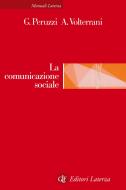 Ebook La comunicazione sociale di Gaia Peruzzi, Andrea Volterrani edito da Editori Laterza
