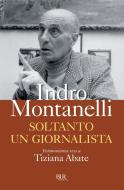 Ebook Soltanto un giornalista di Montanelli Indro edito da BUR