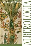 Ebook Alberologia di De Bona Antonio edito da Osanna Edizioni