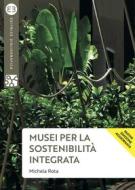 Ebook Musei per la sostenibilità integrata di Michela Rota edito da Editrice Bibliografica