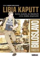 Ebook Libia kaputt di Fausto Biloslavo, Armando Miron Polacco edito da SIGNS PUBLISHING