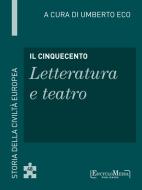 Ebook Il Cinquecento - Letteratura e teatro (48) di Umberto Eco edito da EncycloMedia Publishers