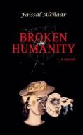 Ebook Broken Humanity di Faissal Alchaar edito da Books on Demand