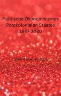 Ebook Politische Ökonomie Eines Postkolonialen Staates 1947-2020 di Shahid Hussain Raja edito da Babelcube Inc.