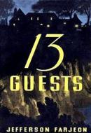 Ebook Thirteen Guests di J. Jefferson Farjeon edito da Reading Essentials