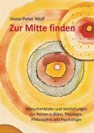 Ebook Zur Mitte finden di Hans-Peter Wolf edito da Books on Demand