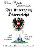 Ebook Der Untergang Österreichs di Peter Ripota edito da Books on Demand