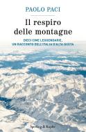 Ebook Il respiro delle montagne di Paci Paolo edito da Sperling & Kupfer