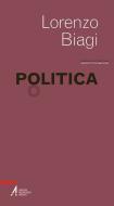 Ebook Politica di Lorenzo Biagi edito da Edizioni Messaggero Padova