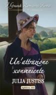 Ebook Un attrazione sconveniente di Julia Justiss edito da HarperCollins Italia