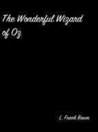 Ebook The Wonderful Wizard Of Oz di L. Frank Baum edito da arslan