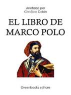 Ebook El libro de Marco Polo di Marco Polo edito da Greenbooks Editore