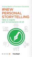 Ebook New personal storytelling di Andrea Bettini, Francesco Gavatorta edito da Franco Angeli Edizioni