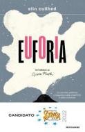 Ebook Euforia di Cullhed Elin edito da Mondadori