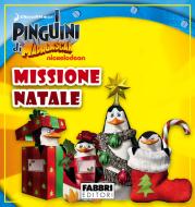 Ebook I Pinguini di Madagascar: Missione Natale - Storie di Natale di AA.VV. edito da Fabbri Editori