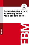 Ebook Choosing the Place of Care for an Elderly Patient with a Long-term Illness di Sics Editore edito da SICS