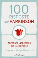 Ebook 100 risposte sul Parkinson di Mccall Marcia, Lieberman Abraham edito da Sperling & Kupfer