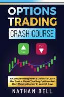 Ebook Options Trading Crash Course di Nathan Bell edito da Youcanprint