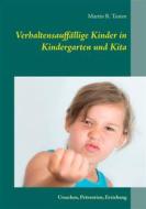 Ebook Verhaltensauffällige Kinder in Kindergarten und Kita di Martin R. Textor edito da Books on Demand