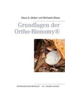 Ebook Grundlagen der Ortho-Bionomy® di Klaus G. Weber, Michaela Wiese edito da Books on Demand