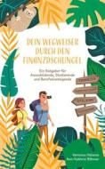 Ebook Dein Wegweiser durch den Finanzdschungel di Ann-Kathrin Böhmer, Veronica Halama edito da Books on Demand