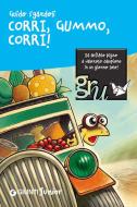 Ebook Corri, Gummo, corri! di Sgardoli Guido edito da Giunti Junior