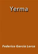Ebook Yerma di Federico García Lorca edito da Federico García Lorca