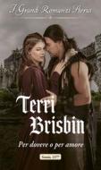 Ebook Per dovere o per amore di Terri Brisbin edito da HarperCollins Italia