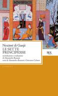 Ebook Le sette principesse di di Ganjè Nezami edito da BUR