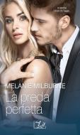 Ebook La preda perfetta di Melanie Milburne edito da HarperCollins Italia
