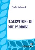 Ebook Il servitore di due padroni di Goldoni Carlo edito da Ledizioni