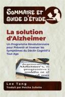 Ebook Sommaire Et Guide D’Étude – La Solution D'alzheimer di Lee Tang edito da LMT Press