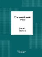 Ebook The passionate year di James Hilton edito da Librorium Editions