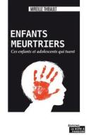 Ebook Enfants meurtriers di Mireille Thibault edito da La Boîte à Pandore