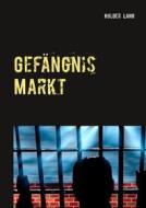 Ebook Gefängnis Markt di Holger Lang edito da Books on Demand