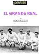 Ebook Il Grande Real (PDF) di Stefano Bedeschi edito da Urbone Publishing