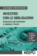 Ebook Investire con le obbligazioni di Luca Bagato, Patrizia Bussoli edito da Hoepli