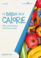 Ebook La Bibbia delle calorie di Muti Elio edito da Demetra