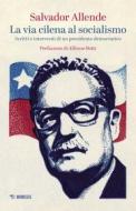 Ebook La via cilena al socialismo di Salvador Allende edito da Mimesis Edizioni