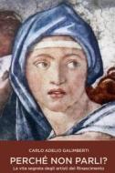 Ebook Perché non parli? di Galimberti Carlo Adelio edito da ilmiolibro self publishing