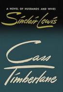 Ebook Cass Timberlane: A Novel of Husbands and Wives di Sinclair Lewis edito da Reading Essentials