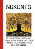 Ebook Nokomis erzählt di Wolfgang Buddrus edito da Books on Demand