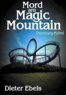 Ebook Mord am Magic Mountain di Dieter Ebels edito da Books on Demand
